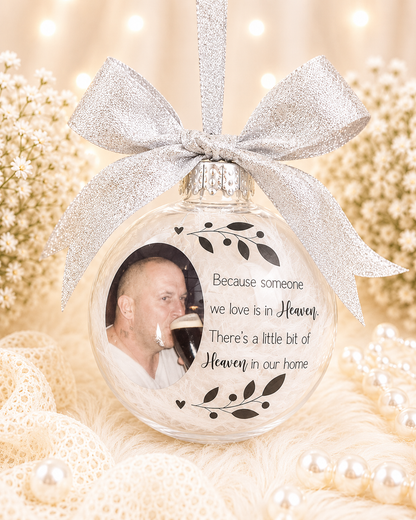 Memorial Bauble, Photo Bauble, Because someone we love