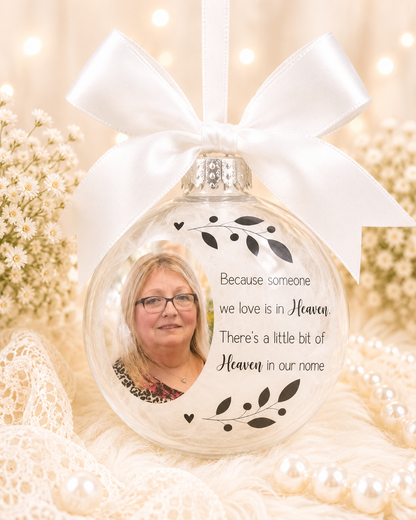 Memorial Bauble, Photo Bauble, Because someone we love