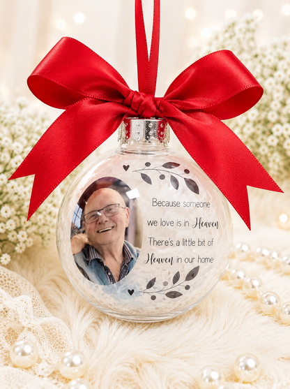 Memorial Bauble, Photo Bauble, Because someone we love