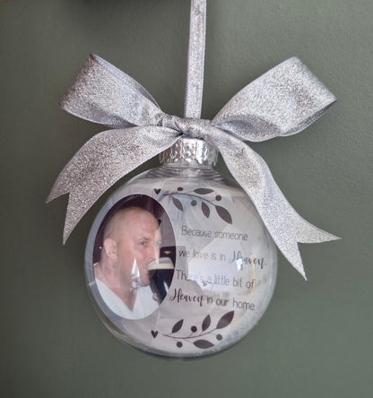 Memorial Bauble, Photo Bauble, Because someone we love